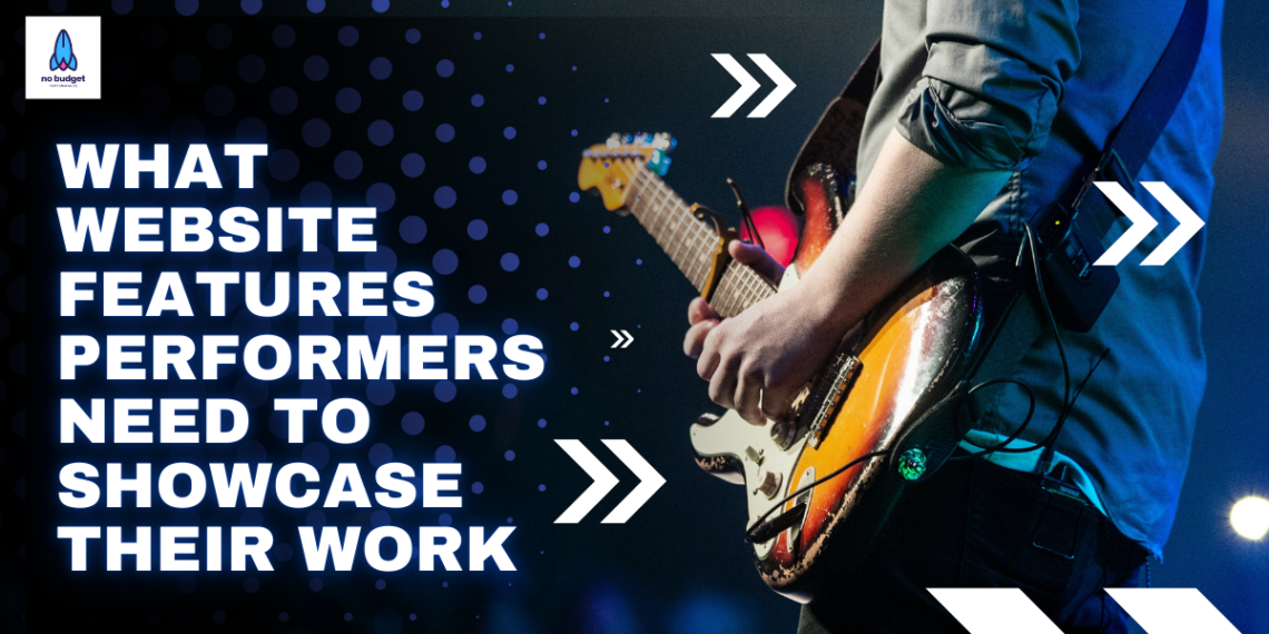 What Website Features Performers Need to Showcase Their Work