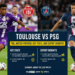 Toulouse vs PSG